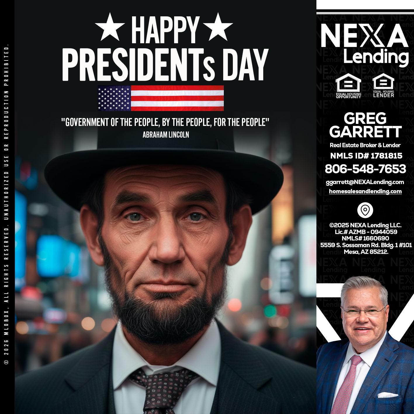 PRESIDENTS DAY - Greg Garrett -Real Estate Broker & Lender