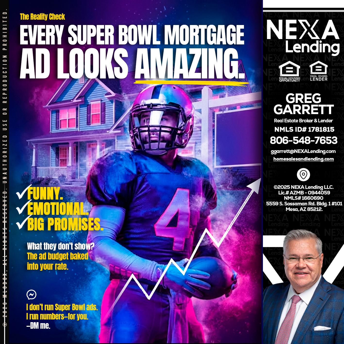every Super Bowl - Greg Garrett -Real Estate Broker & Lender