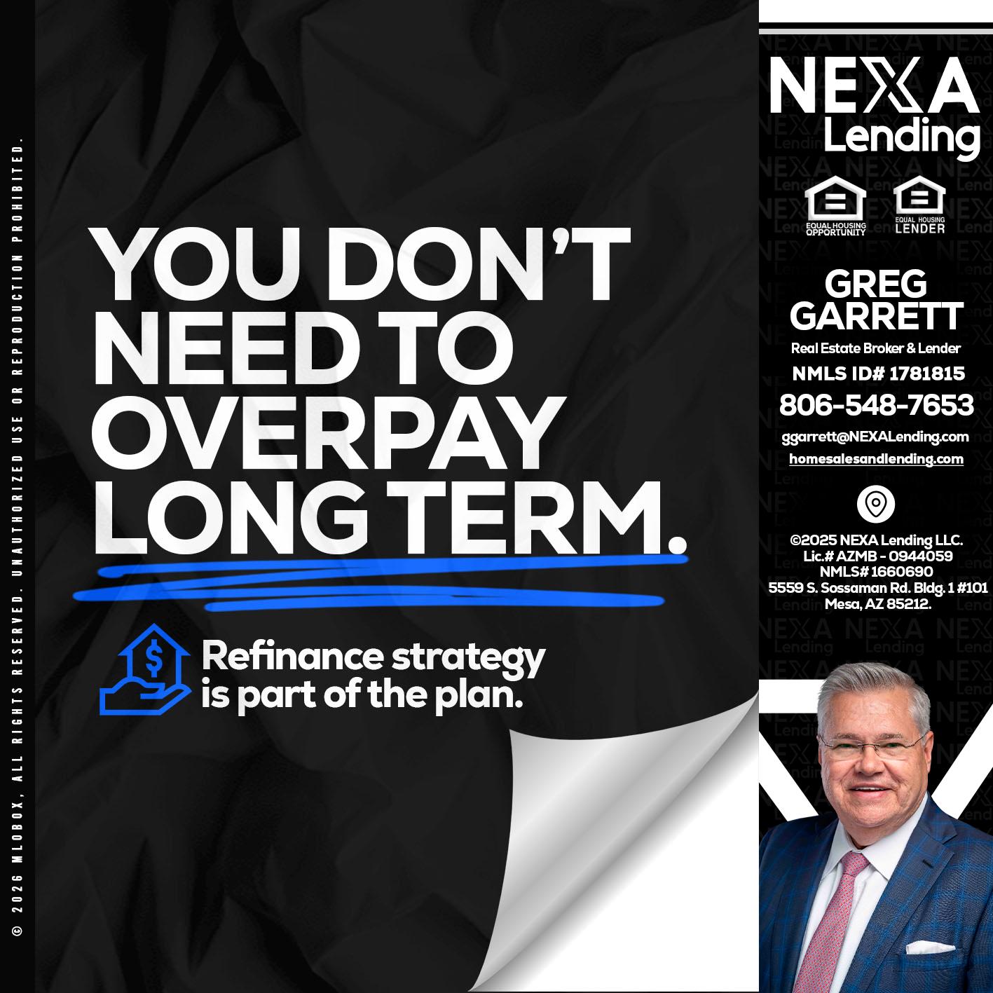 you don't need - Greg Garrett -Real Estate Broker & Lender