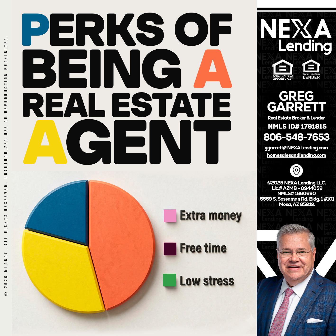 PERKS OF BEING - Greg Garrett -Real Estate Broker & Lender