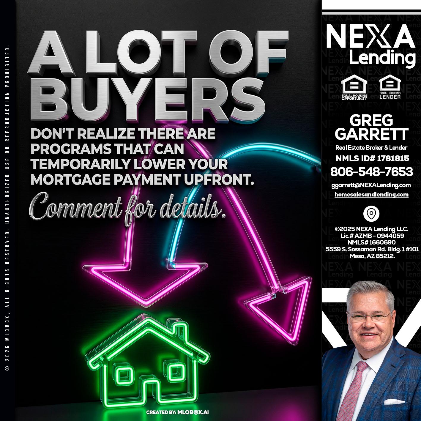 A LOT OF BUYERS - Greg Garrett -Real Estate Broker & Lender