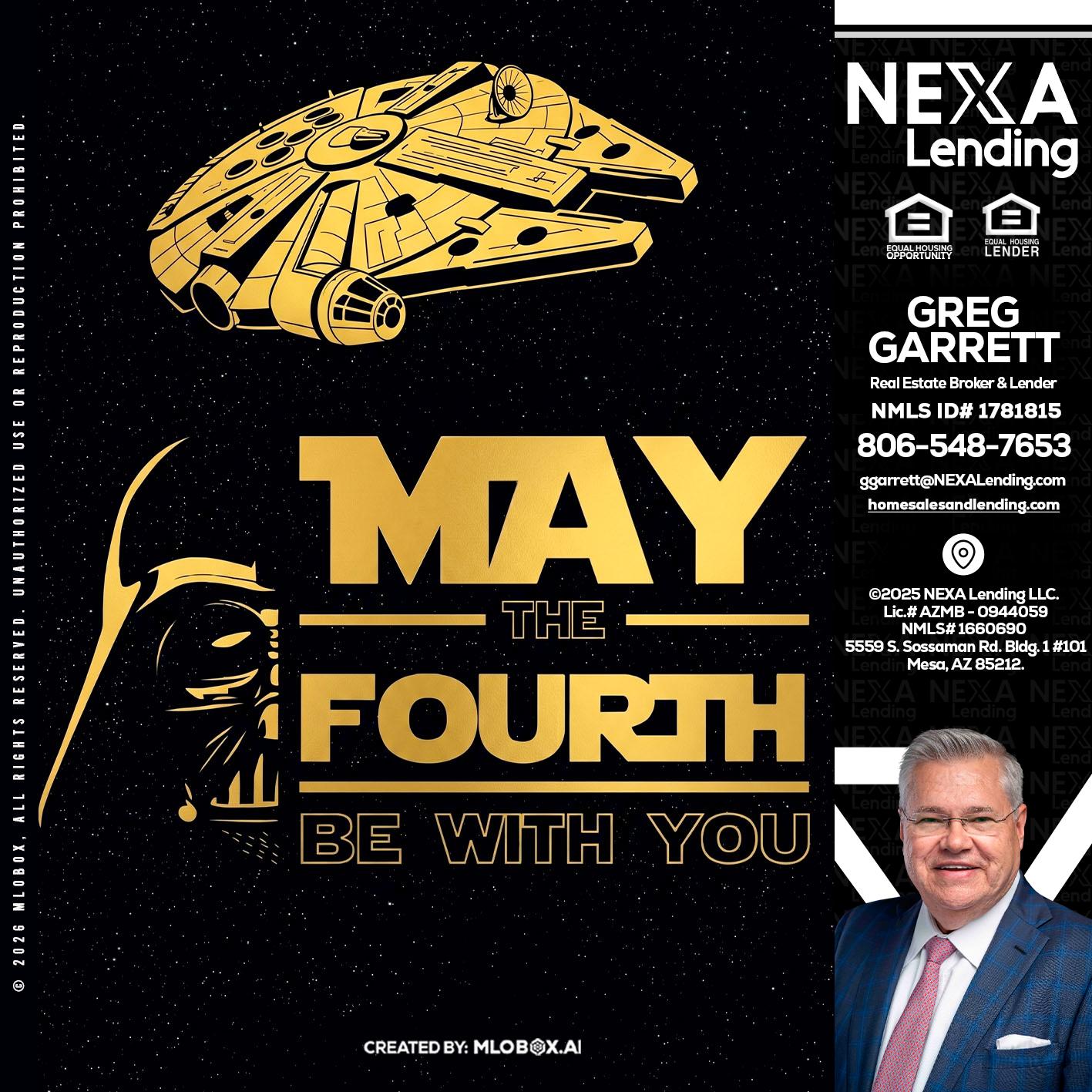 MAY THE FOURTH - Greg Garrett -Real Estate Broker & Lender